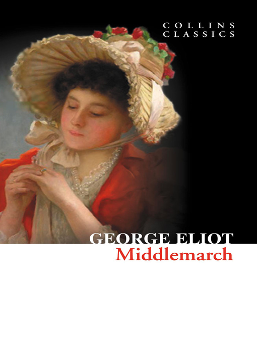 Title details for Middlemarch by George Eliot - Wait list
